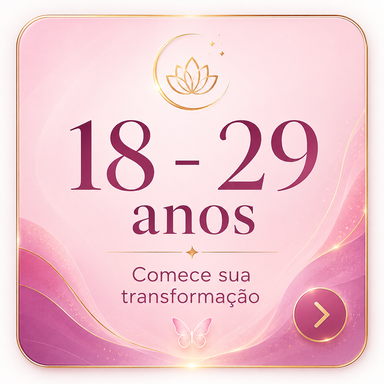 SELECIONE SUA IDADE PARA COMEÇAR